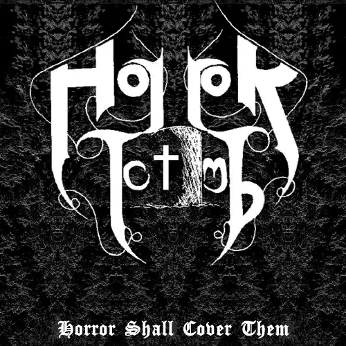 Horror Tomb : Horror Shall Cover Them